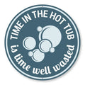 TIME IN THE HOT TUB SIGN