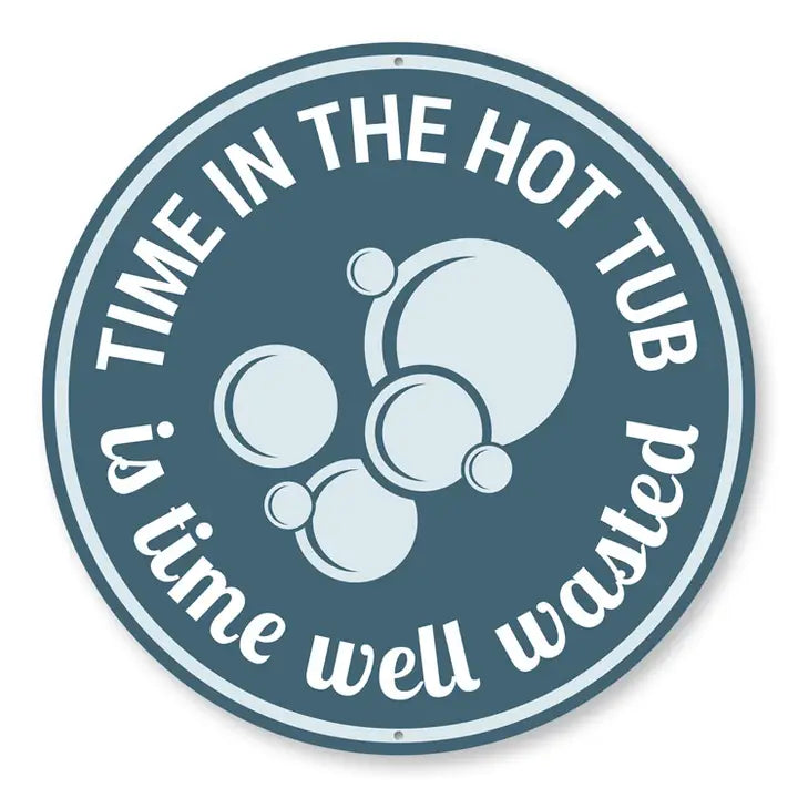 TIME IN THE HOT TUB SIGN